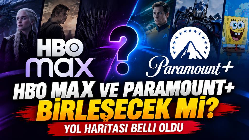 HBO Max ve Paramount'un stratejisi belli oldu