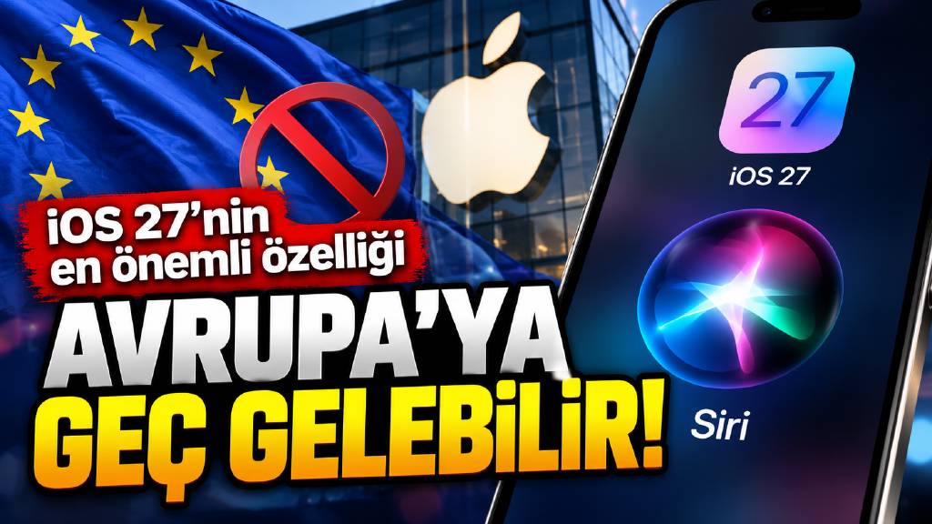 Siri AI Avrupa'ya geç gelebilir