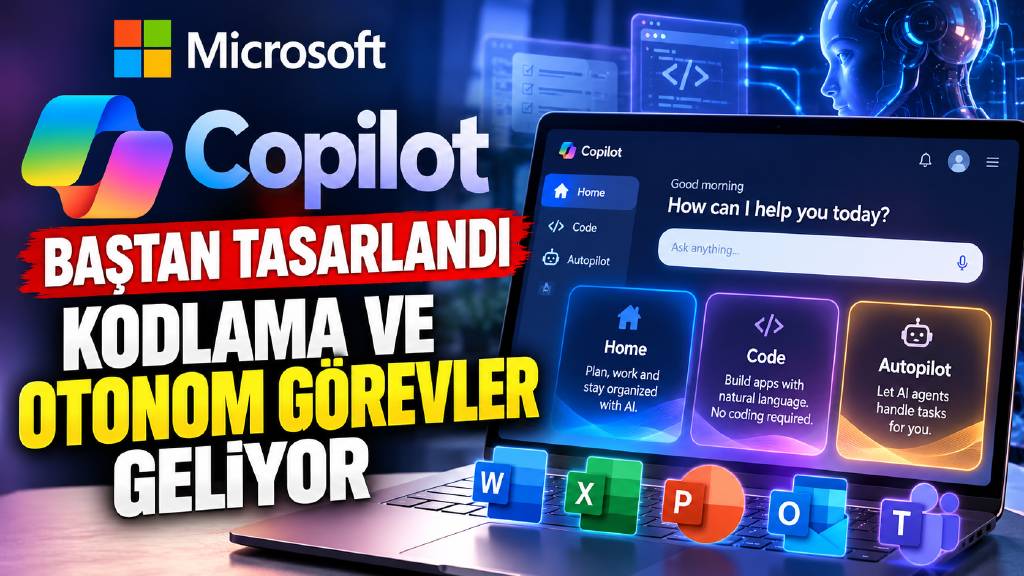Microsoft Copilot baştan tasarlandı