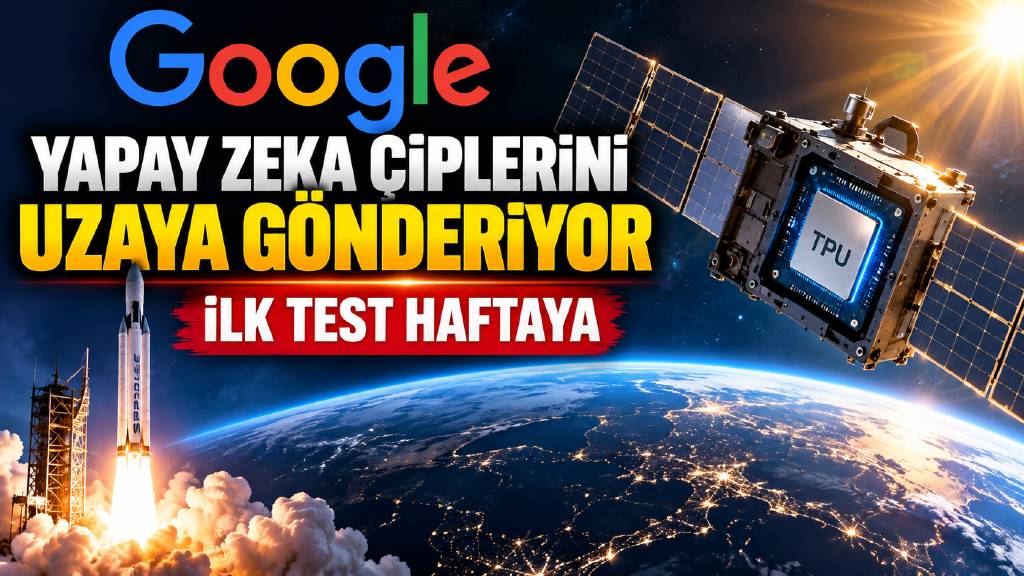 Google, yapay zeka çiplerini uzaya gönderiyor